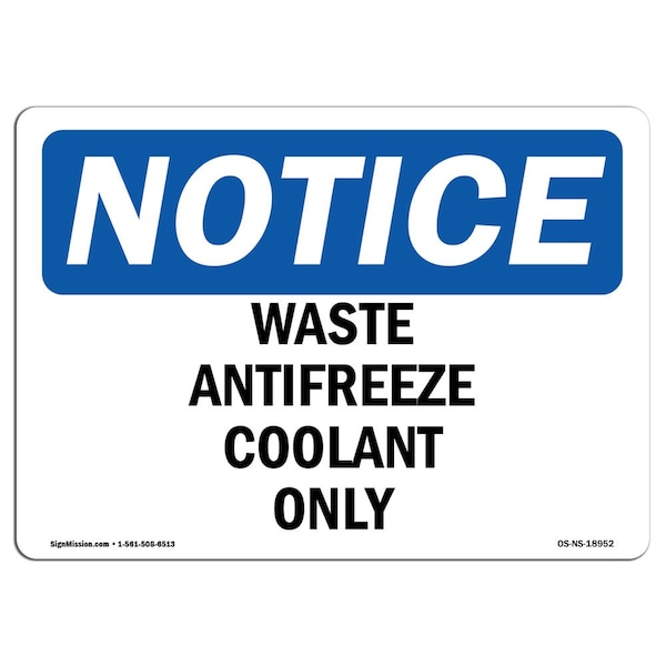 Safety Sign, OSHA Notice, 3.5" Height, Waste Antifreeze Coolant Only Sign, Landscape, 10PK